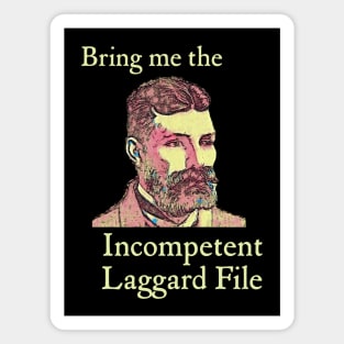 Bring Me the Incompetent Laggard File Magnet